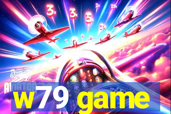 w79 game